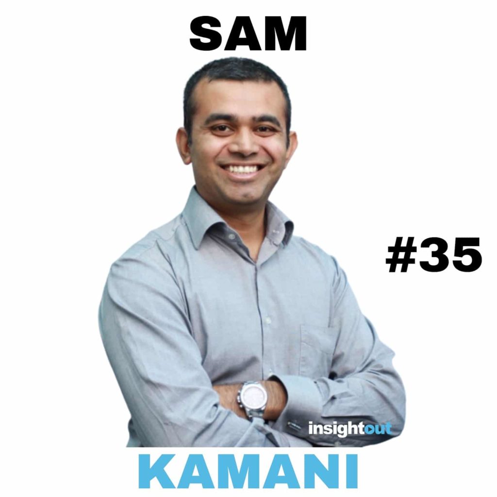 sam kamani episode 35 interview insight out