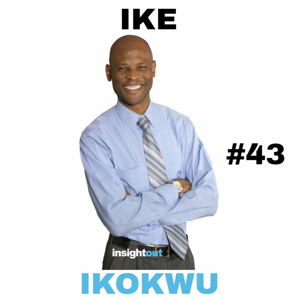 ike ikokwu episode 43 interview insight out
