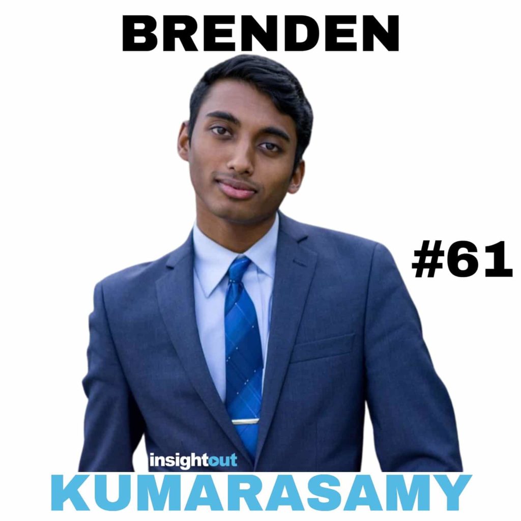 Brenden Kumarasamy episode 61 interview insight out