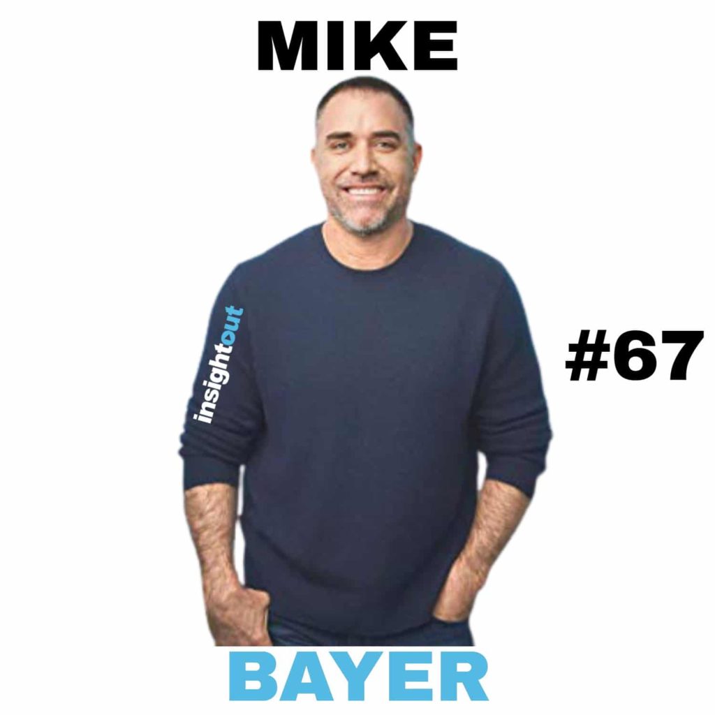mike bayer episode 67 interview insight out
